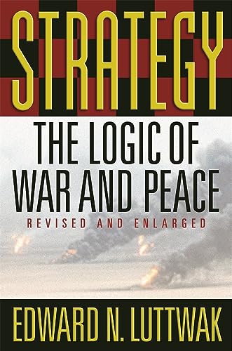 Strategy: The Logic of War and Peace von Belknap Press